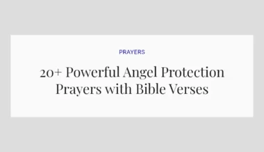 20+ Powerful Angel Protection Prayers with Bible Verses