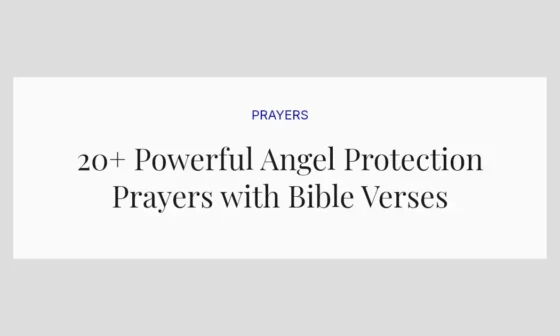 20+ Powerful Angel Protection Prayers with Bible Verses
