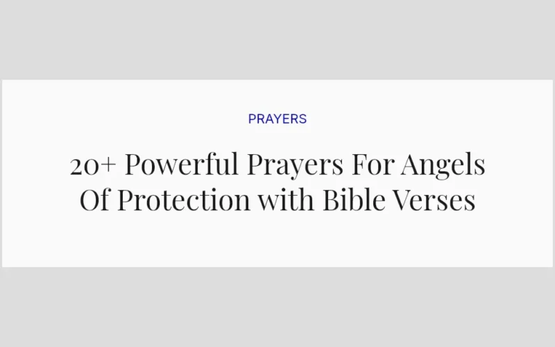 20+ Powerful Prayers For Angels Of Protection with Bible Verses