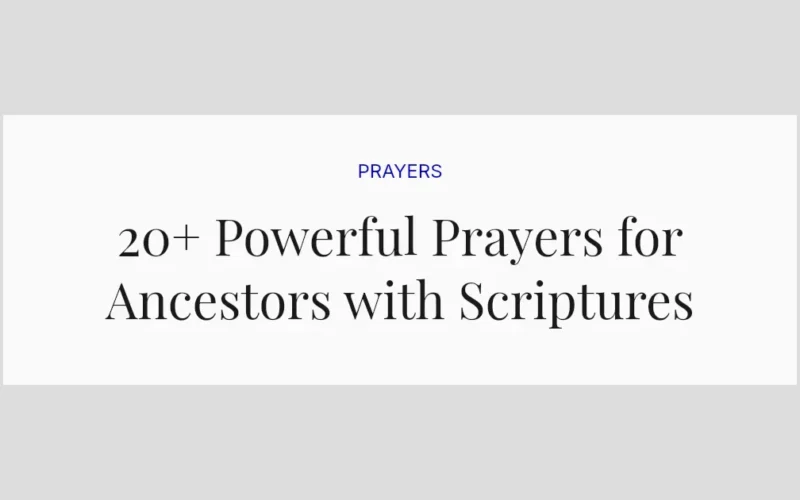 20+ Powerful Prayers for Ancestors with Scriptures