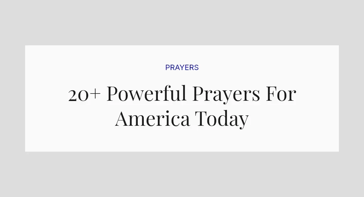 20+ Powerful Prayers For America Today