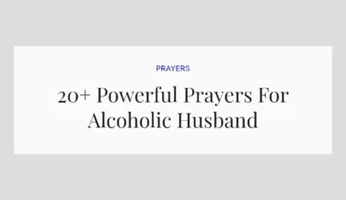20+ Powerful Prayers For Alcoholic Husband