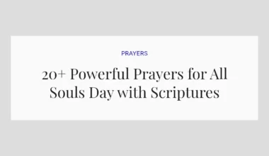 20+ Powerful Prayers for All Souls Day with Scriptures