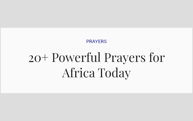 20+ Powerful Prayers for Africa Today