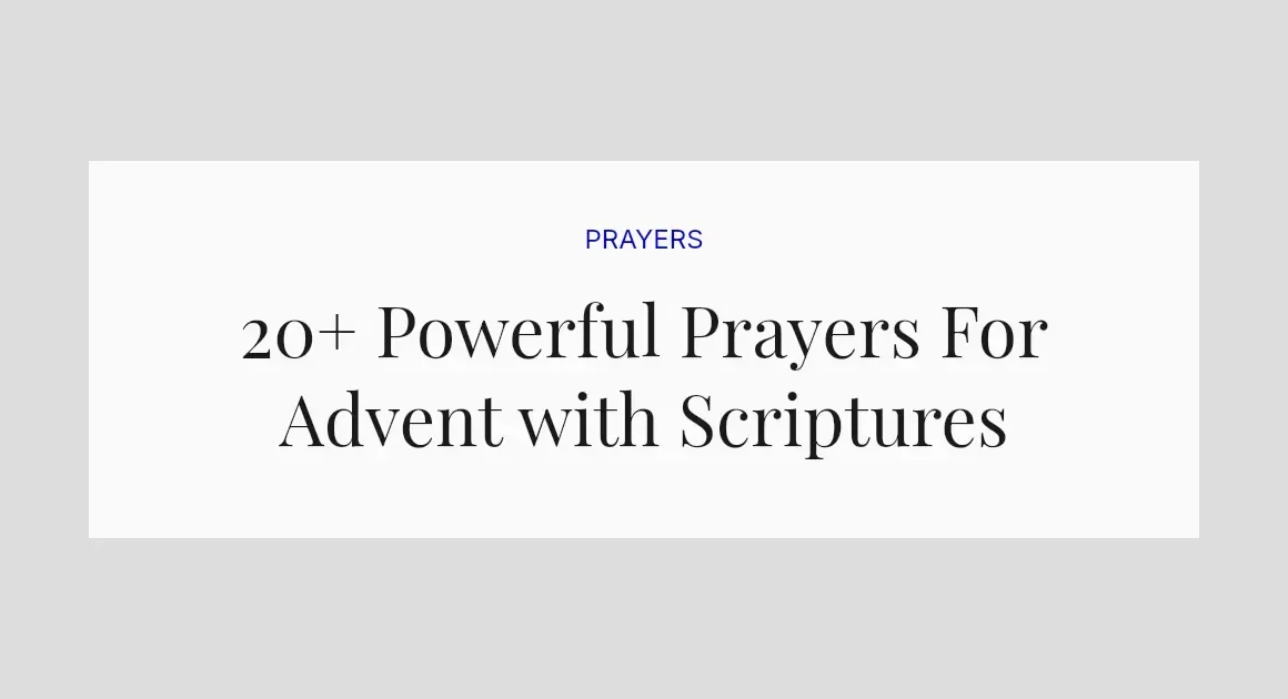 20+ Powerful Prayers For Advent with Scriptures