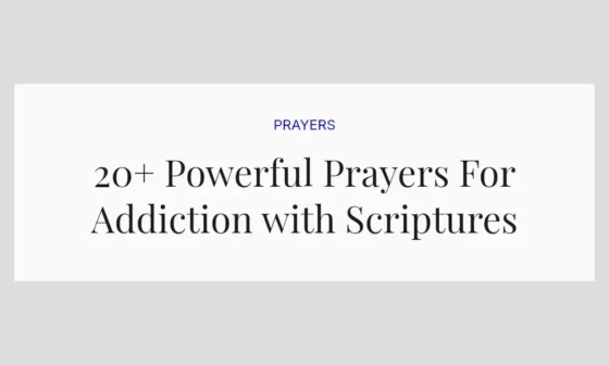 20+ Powerful Prayers For Addiction with Scriptures