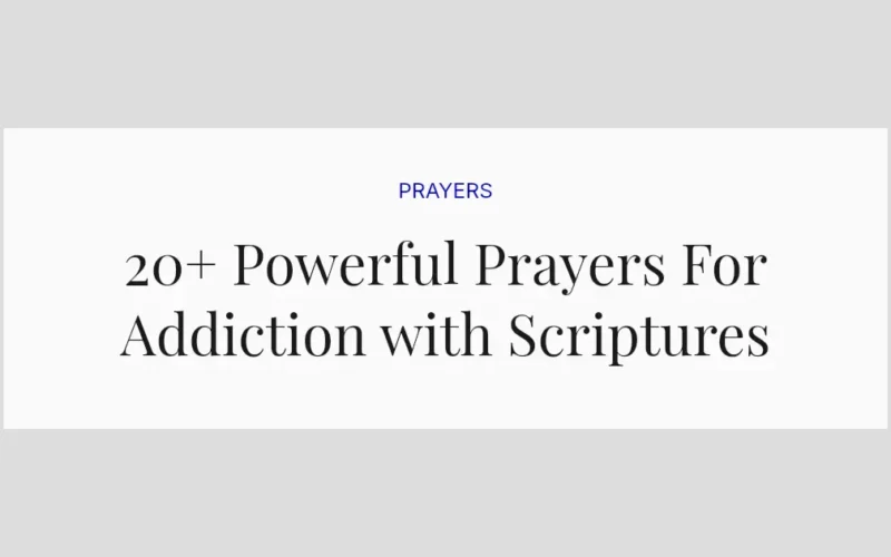 20+ Powerful Prayers For Addiction with Scriptures