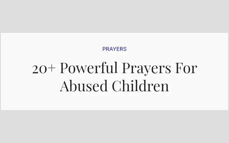20+ Powerful Prayers For Abused Children