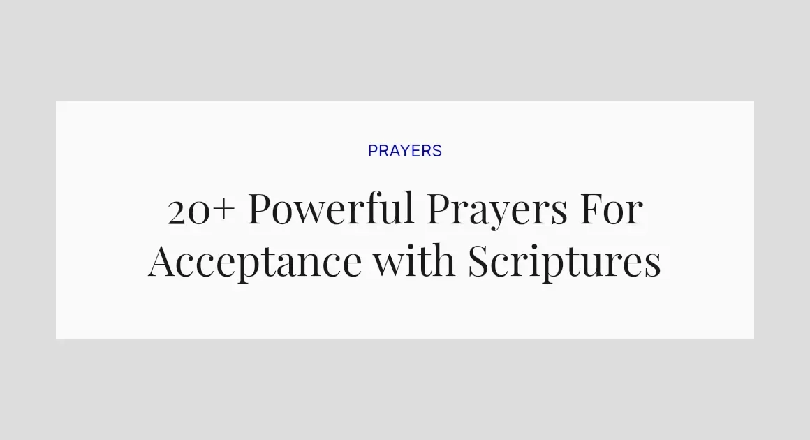 20+ Powerful Prayers For Acceptance with Scriptures