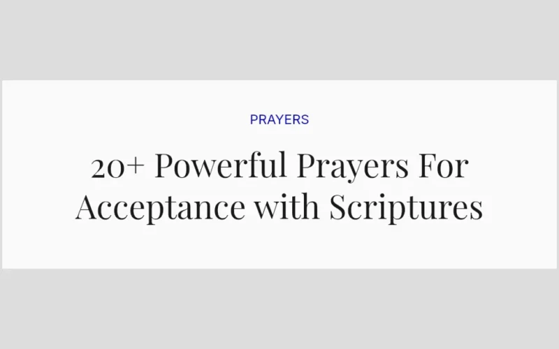 20+ Powerful Prayers For Acceptance with Scriptures