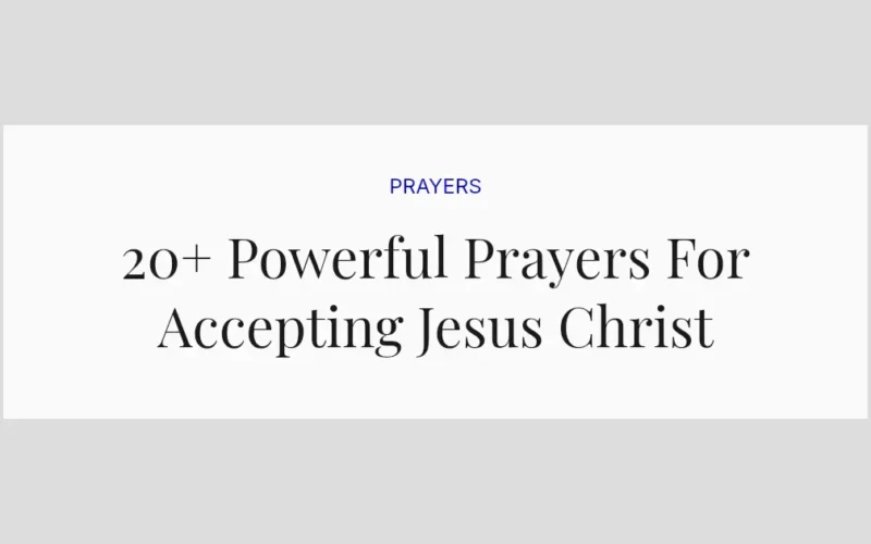 20+ Powerful Prayers For Accepting Jesus Christ