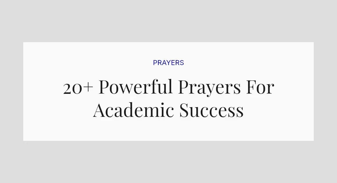20+ Powerful Prayers For Academic Success