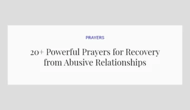 20+ Powerful Prayers for Recovery from Abusive Relationships
