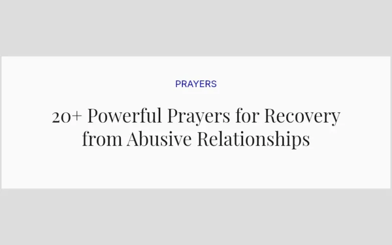 20+ Powerful Prayers for Recovery from Abusive Relationships