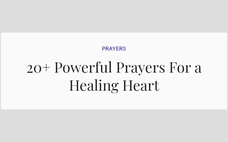 20+ Powerful Prayers For a Healing Heart