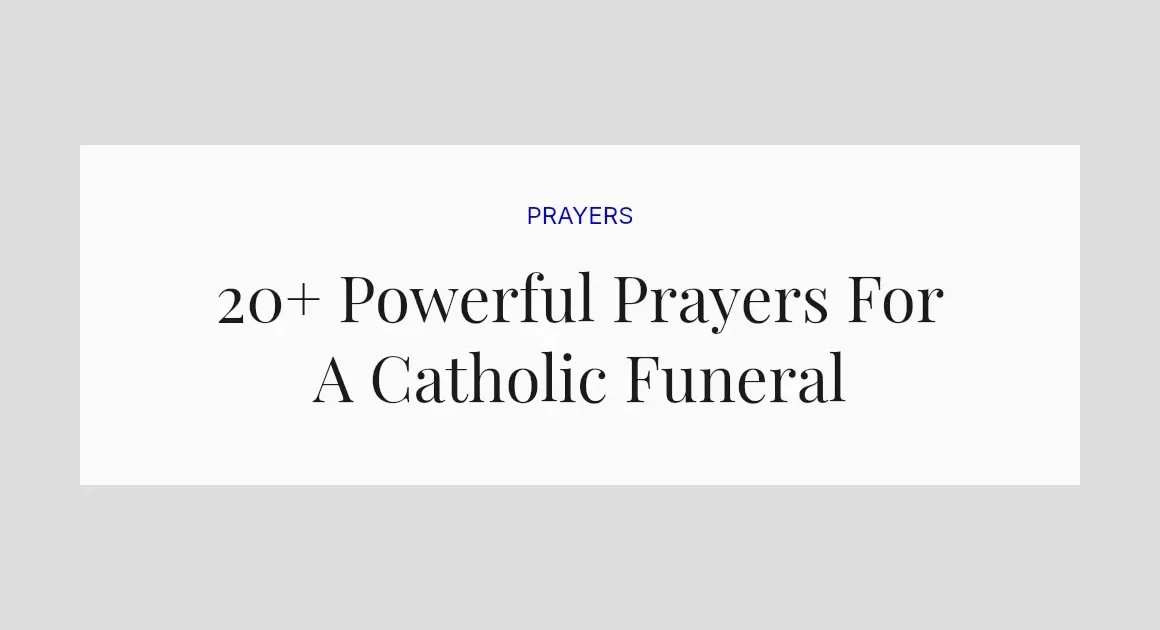 20+ Powerful Prayers For A Catholic Funeral