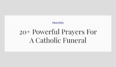 20+ Powerful Prayers For A Catholic Funeral