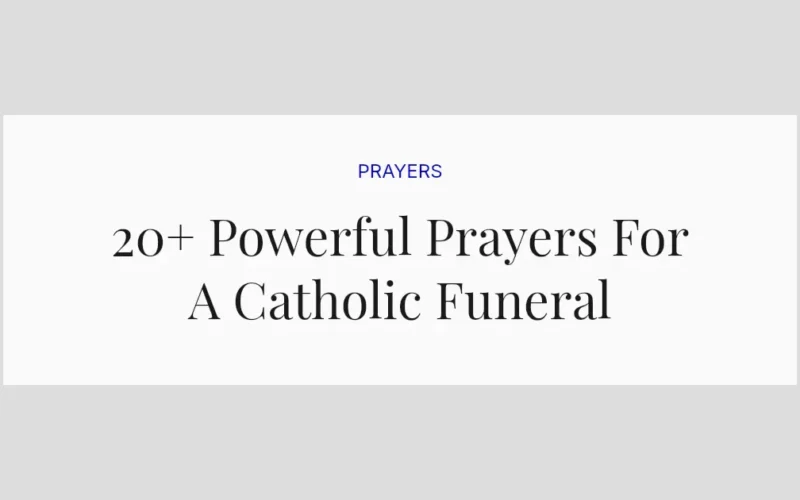 20+ Powerful Prayers For A Catholic Funeral