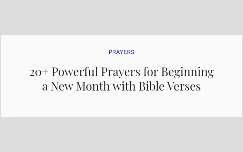 20+ Powerful Prayers for Beginning a New Month with Bible Verses