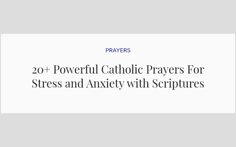 20+ Powerful Catholic Prayers For Stress and Anxiety with Scriptures