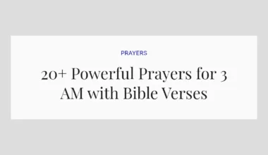20+ Powerful Prayers for 3 AM with Bible Verses