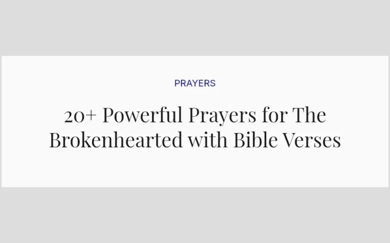 20+ Powerful Prayers for The Brokenhearted with Bible Verses