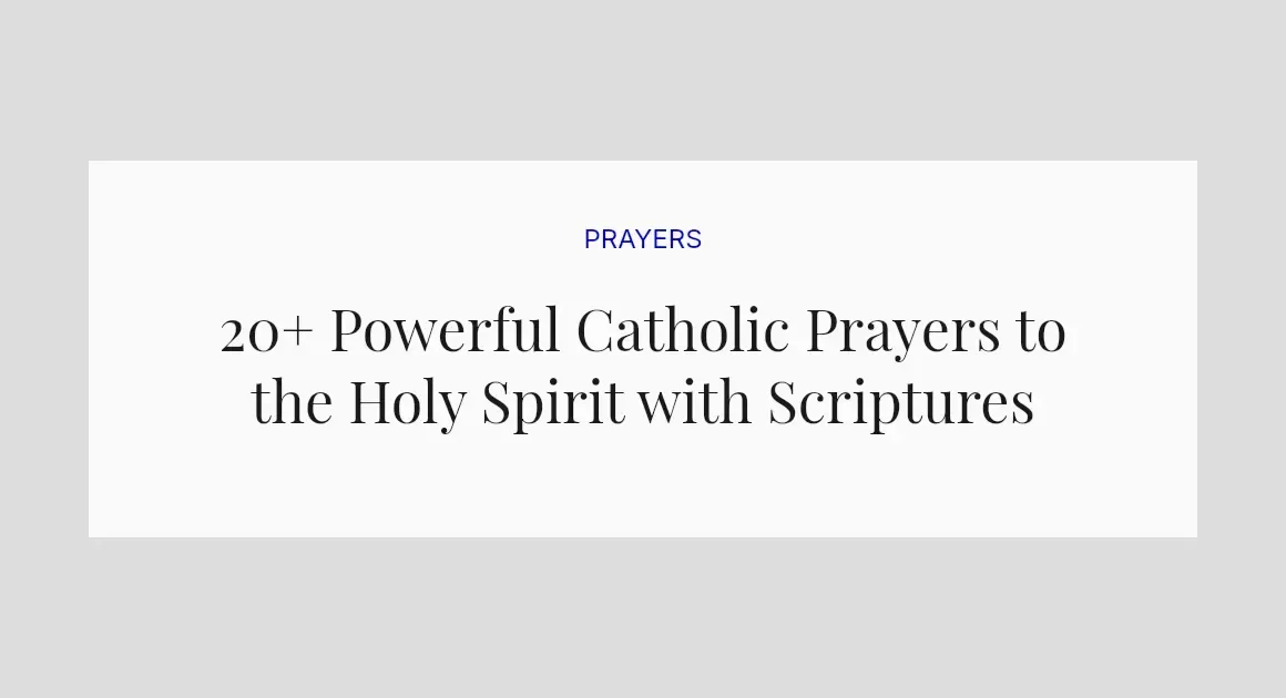 20+ Powerful Catholic Prayers to the Holy Spirit with Scriptures