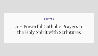 20+ Powerful Catholic Prayers to the Holy Spirit with Scriptures