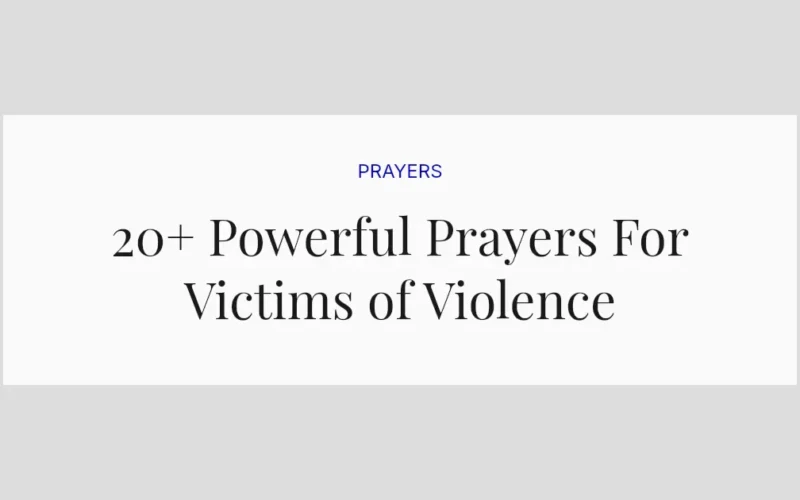 20+ Powerful Prayers For Victims of Violence
