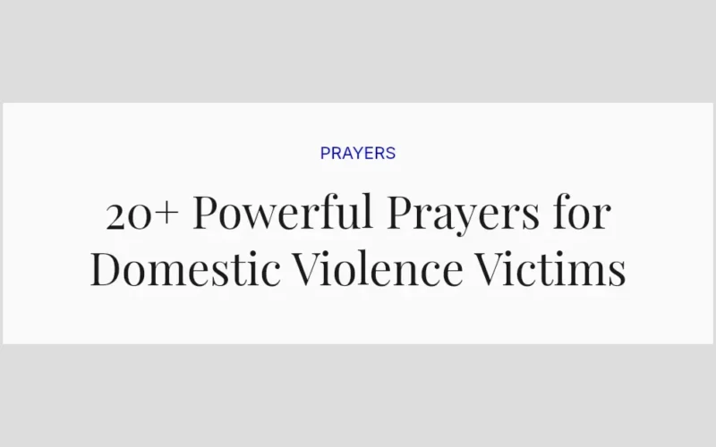 20+ Powerful Prayers for Domestic Violence Victims