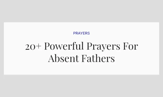 20+ Powerful Prayers For Absent Fathers