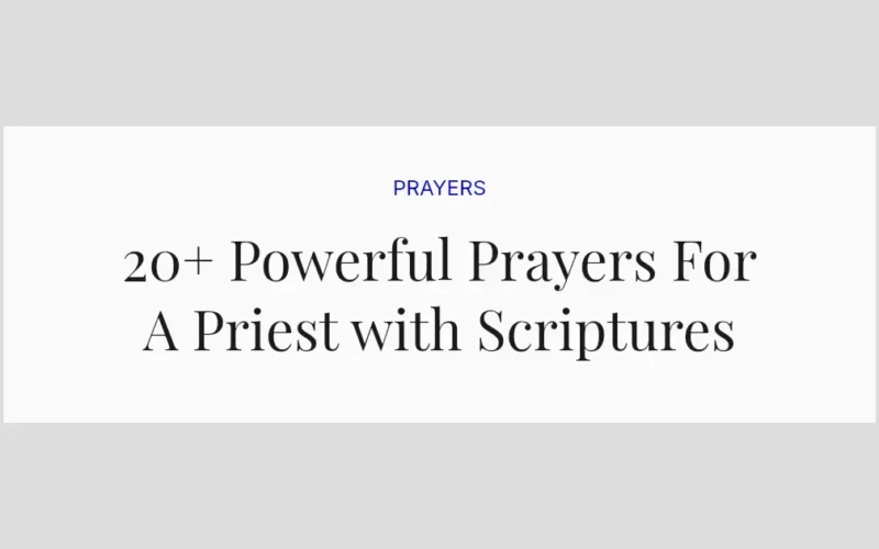 20+ Powerful Prayers For A Priest with Scriptures