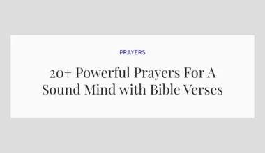 20+ Powerful Prayers For A Sound Mind with Bible Verses