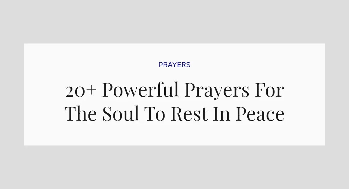 20+ Powerful Prayers For The Soul To Rest In Peace