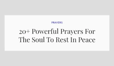 20+ Powerful Prayers For The Soul To Rest In Peace