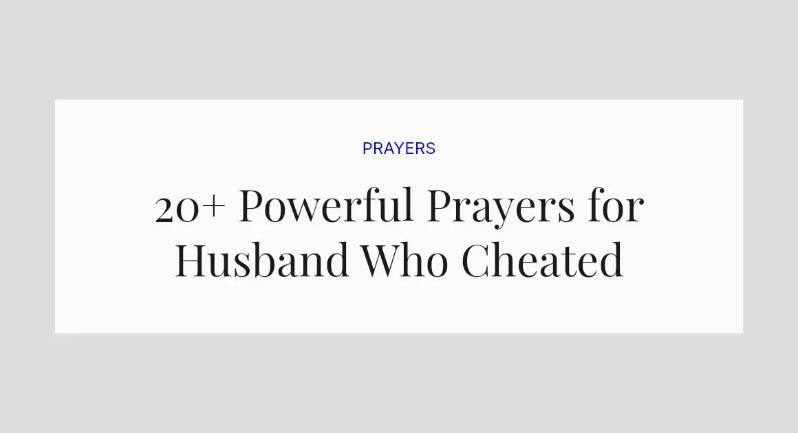 20+ Powerful Prayers for Husband Who Cheated