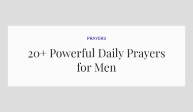 20+ Powerful Daily Prayers for Men