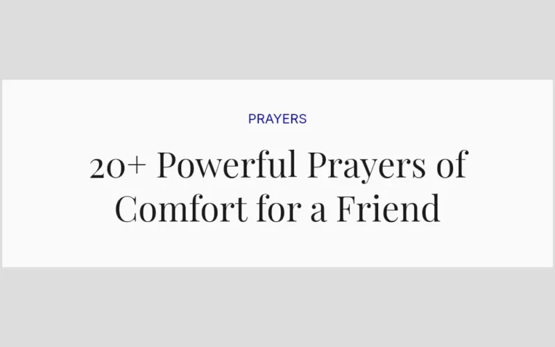 20+ Powerful Prayers of Comfort for a Friend