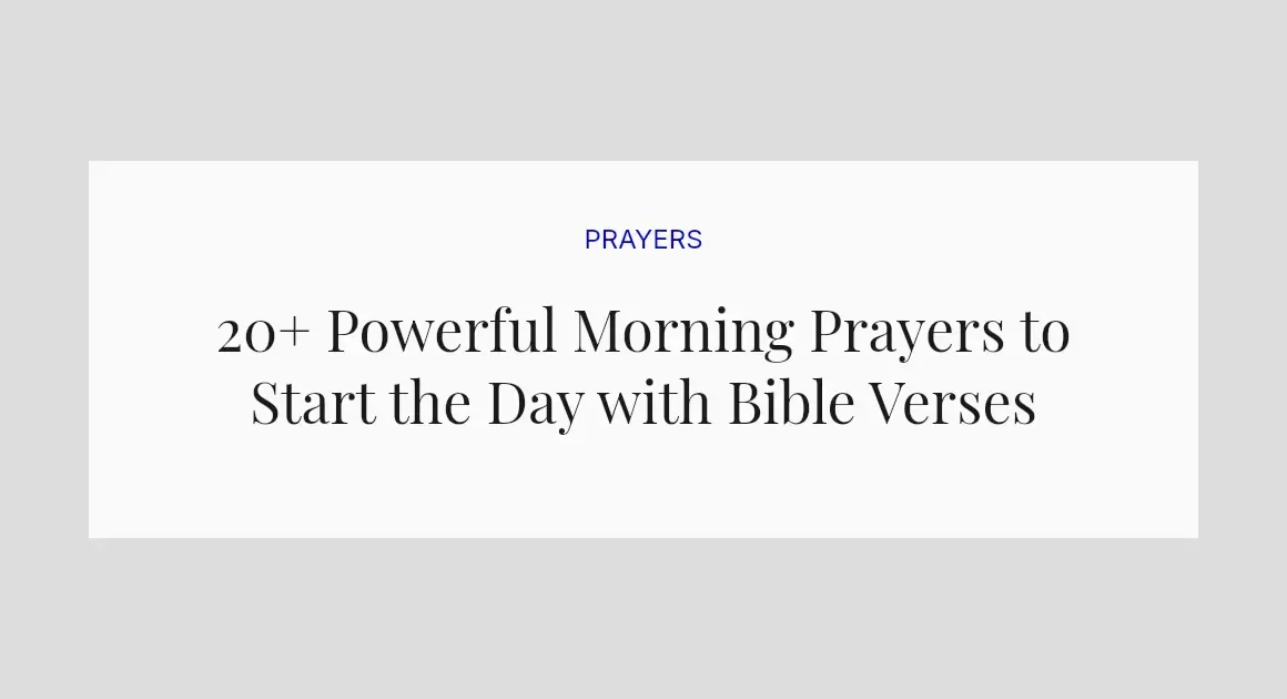 20+ Powerful Morning Prayers to Start the Day with Bible Verses