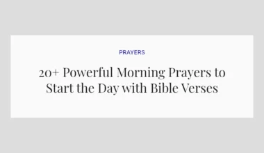 20+ Powerful Morning Prayers to Start the Day with Bible Verses