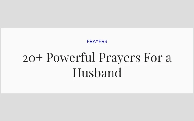 20+ Powerful Prayers For a Husband
