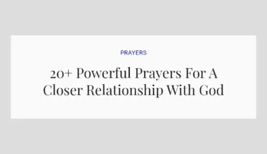 20+ Powerful Prayers For A Closer Relationship With God