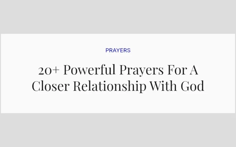 20+ Powerful Prayers For A Closer Relationship With God