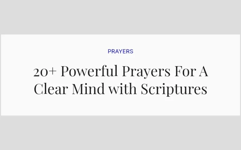 20+ Powerful Prayers For A Clear Mind with Scriptures
