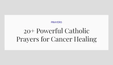 20+ Powerful Catholic Prayers for Cancer Healing