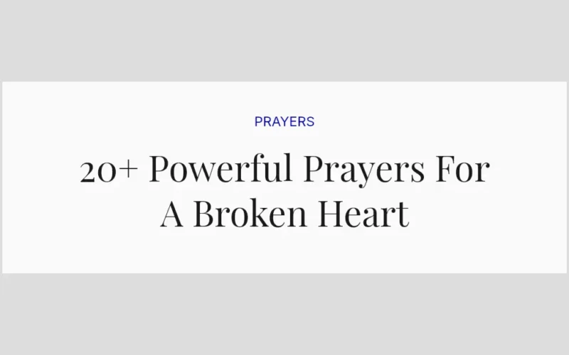 20+ Powerful Prayers For A Broken Heart