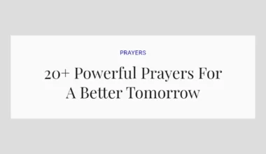 20+ Powerful Prayers For A Better Tomorrow