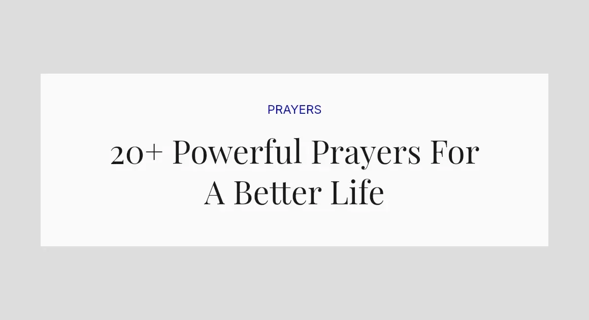 20+ Powerful Prayers For A Better Life
