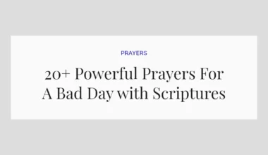 20+ Powerful Prayers For A Bad Day with Scriptures