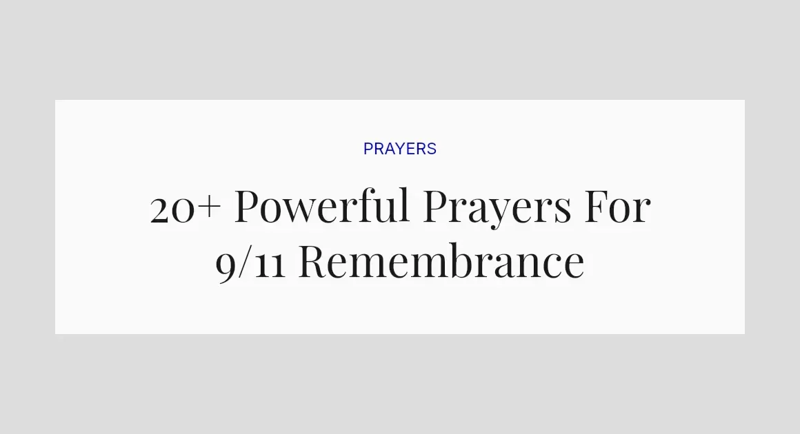 20+ Powerful Prayers For 9/11 Remembrance